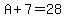 A%2B7=28