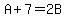 A%2B7=2B