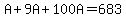 A%2B9A%2B100A=683
