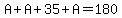 A%2BA%2B35%2BA=180