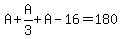 A%2BA%2F3%2BA-16=180