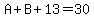 A%2BB%2B13=30