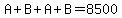 A%2BB%2BA%2BB=8500