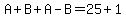 A%2BB%2BA-B=25%2B1