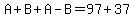 A%2BB%2BA-B=97%2B37