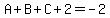 A%2BB%2BC%2B2=-2