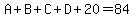 A%2BB%2BC%2BD%2B20=84