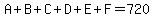 A%2BB%2BC%2BD%2BE%2BF=720