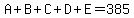 A%2BB%2BC%2BD%2BE=385