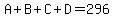 A%2BB%2BC%2BD=296