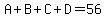 A%2BB%2BC%2BD=56