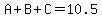 A%2BB%2BC=10.5