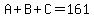 A%2BB%2BC=161