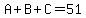 A%2BB%2BC=51
