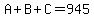 A%2BB%2BC=945