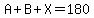 A%2BB%2BX=180