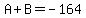 A%2BB=-164