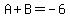 A%2BB=-6