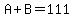 A%2BB=111