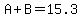 A%2BB=15.3