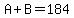 A%2BB=184