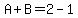 A%2BB=2-1