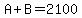 A%2BB=2100