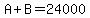 A%2BB=24000