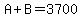 A%2BB=3700