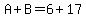 A%2BB=6%2B17