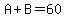 A%2BB=60