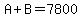 A%2BB=7800
