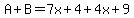 A%2BB=7x%2B4%2B4x%2B9