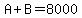 A%2BB=8000