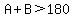 A%2BB%3E180