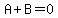 A%2BB+=+0