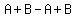 A%2BB-A%2BB