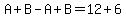 A%2BB-A%2BB=12%2B6
