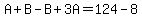 A%2BB-B%2B3A=124-8