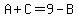 A%2BC=9-B