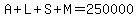 A%2BL%2BS%2BM=250000