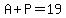 A%2BP=19