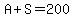 A%2BS=200