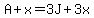 A%2Bx=3J%2B3x