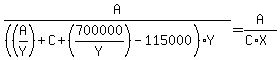 A%2F%28%28%28A%2FY%29%2BC%2B%28700000%2FY%29-115000%29%2AY%29=A%2F%28C%2AX%29
