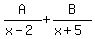 A%2F%28x+-+2%29+%2B+B%2F%28x+%2B+5%29