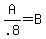 A%2F.8=B
