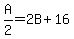A%2F2=2B%2B16