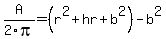 A%2F2pi=%28r%5E2+%2B+hr%2Bb%5E2%29-b%5E2