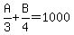 A%2F3%2BB%2F4=1000